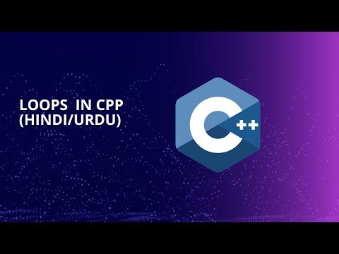 Loops in C++ Explained in Hindi/Urdu | for Beginners