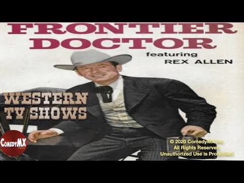 Frontier Doctor Duo | Rex Allen | Bittercreek Gang | Belle of Tennessee