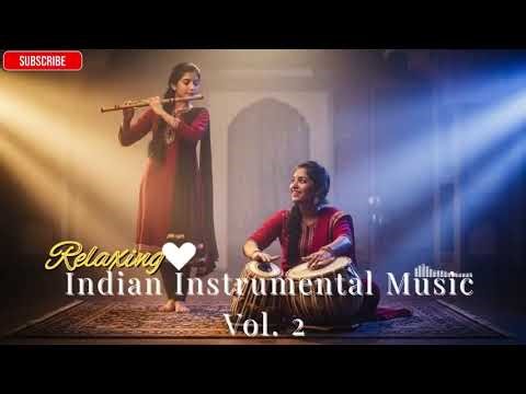 Relaxing Indian Instrumental 🌠 Gentle Rhythms for Morning Calm
