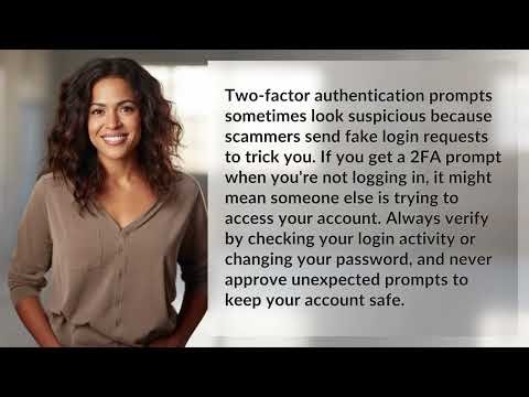 Why Do Some 2FA Prompts Appear Suspicious?