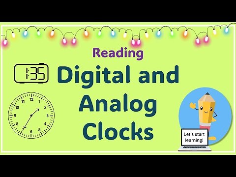Read digital and analog clocks.