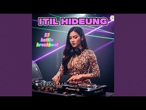 Itil Hideung (DJ Battle Breakbeat)