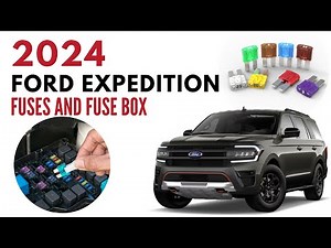 2024 FORD Expedition Fuse Box diagram and location Guide