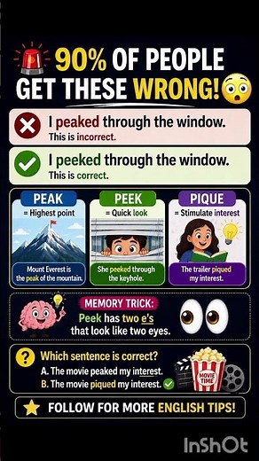 Peak = Highest point💡 Peek = Quick look💡 Pique = Spark interestDid you get the quiz right?