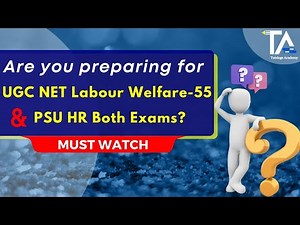 NTA UGC NET Labour Welfare Paper Code 55 & All PSU HR Exams Combo Mock Test with detailed solutions.