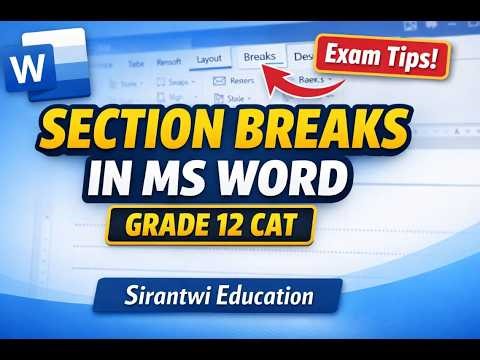 Section Break in MS Word Explained | Grade 12 CAT | Sirantwi Education