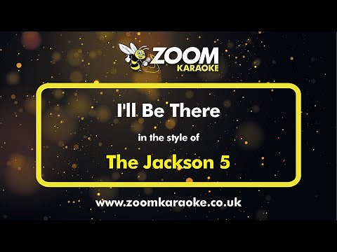 The Jackson 5 - I'll Be There - Karaoke Version from Zoom Karaoke