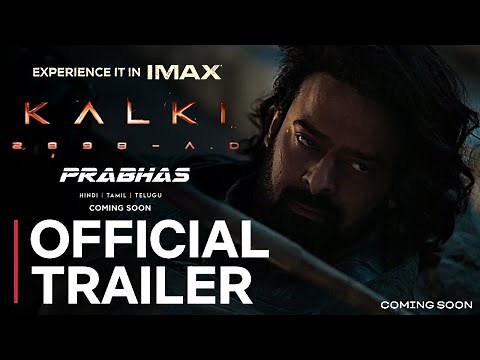 KALKI 2898 AD | Official Trailer | Prabhas | Deepika Padukone | Disha Patani | Kalki 2898 Ad Trailer