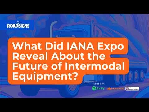 RS178: What Did IANA Expo Reveal About the Future of Intermodal Equipment?