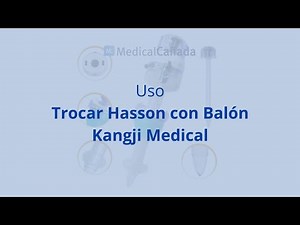 Uso del Trocar Hasson Laparoscopico con balon Kangji - Medical Cañada