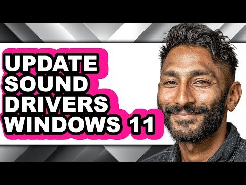 How to Update Sound Drivers Windows 11 (full Guide)