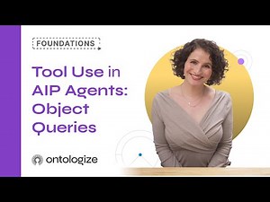 Tool Use in AIP Agents: Object Queries