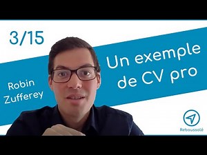 (3/15) Comment faire un CV professionnel ? Un exemple dans le détail.