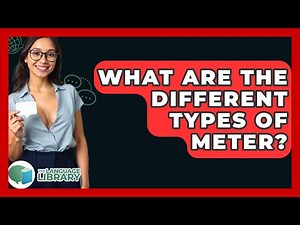 What Are The Different Types Of Meter? - The Language Library
