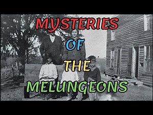 MYSTERIES OF THE MELUNGEONS