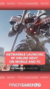 3.2K views · 13 reactions | Netmarble launches RF Online Next on mobile and PC | PinoyGamer | Facebook