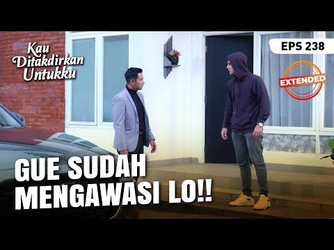 Rafa Mengamuk Karena Cakra Bodoh | KAU DITAKDIRKAN UNTUKKU | EXTENDED | EPS.238