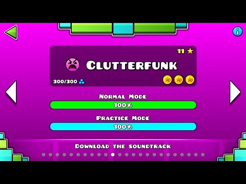 Geometry Dash: Clutterfunk 100% Complete