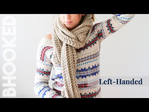 {Left-Handed} How to Crochet a Scarf for the Complete Beginner