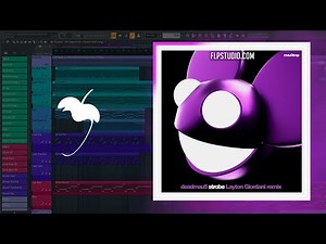 Deadmau5 - Strobe (Layton Giordani Remix) (FL Studio Remake)