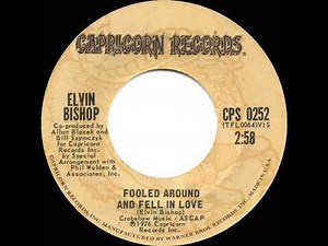 1976 HITS ARCHIVE: Fooled Around And Fell In Love - Elvin Bishop (stereo 45 single version)