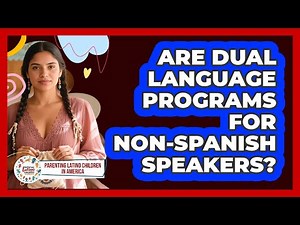 Are Dual Language Programs For Non-Spanish Speakers?