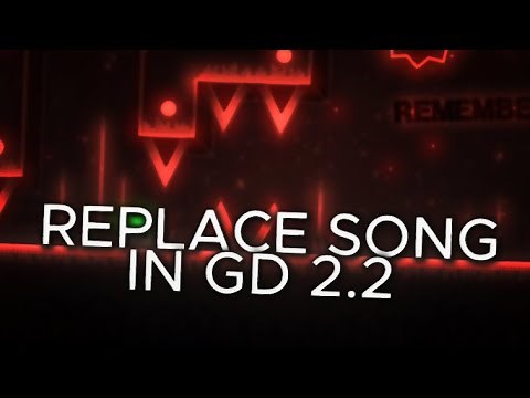 How to EASILY replace any song in GD 2.2