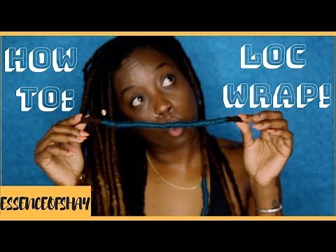 HOW TO WRAP YARN ON YOUR LOCS I ESSENCEOFSHAY