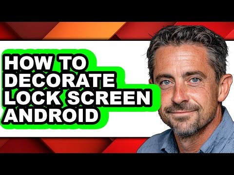 How to Decorate Lock Screen Android - Easy Guide
