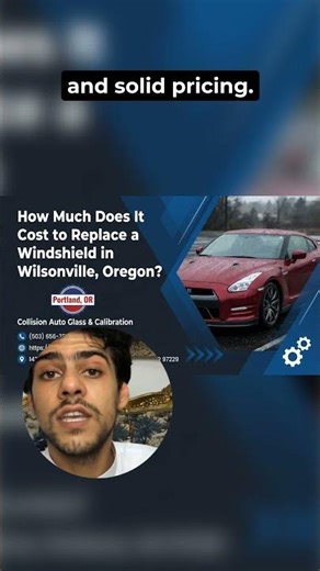 How Much Does It Cost to Replace a Windshield in Wilsonville, Oregon?
