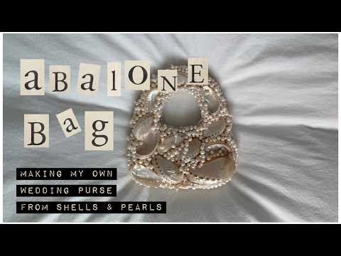 DIY Wedding Bag with Pearls & Abalone Shells | Handmade Luxury
