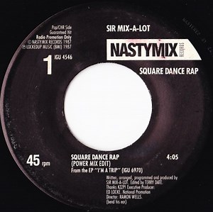 Sir Mix-A-Lot / Sir Mix-A-Lot & Kid Sensation - Square Dance Rap / Ripp'n