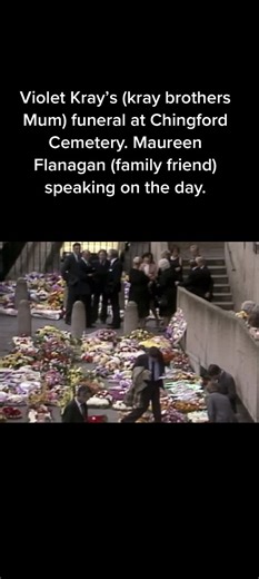 Violet Kray Funeral at Chingford Cemetery: A Gangster History