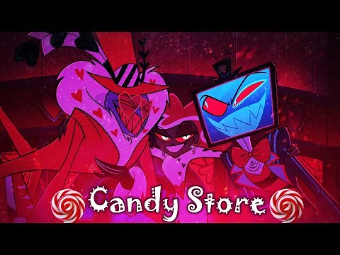 [AMV] Hazbin Hotel - Candy Store - The Vee's