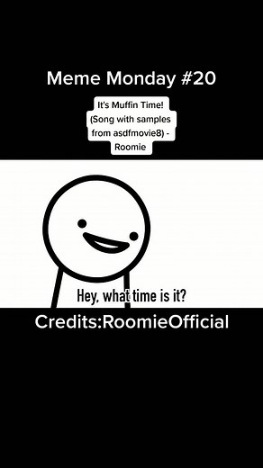 It's Muffin Time! (Song with samples from asdfmovie8) - Roomie(By:RoomieOfficial) #mememonday #asdfmovie8 #muffin #roomieofficial