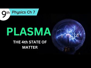 Plasma : The Fourth State of Matter class 9 physics chapter 7