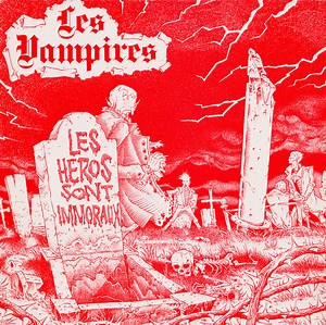 Les Vampires - Les Heros Sont Immoraux