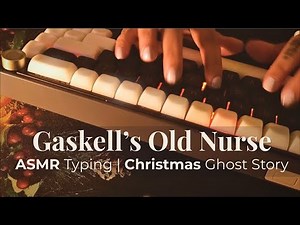 ASMR Typing | Elizabeth Gaskell "The Old Nurse's Story" | A Victorian Ghost Story