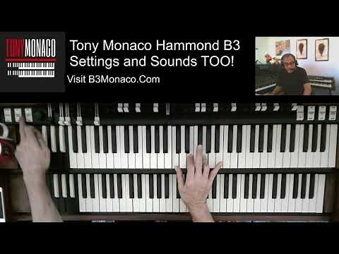 Tony Monaco Hammond B3 Settings and Sounds Too!