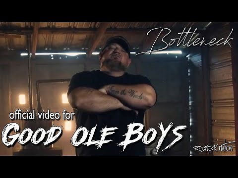 Bottleneck "Good ole' boys" (Official Music Video)