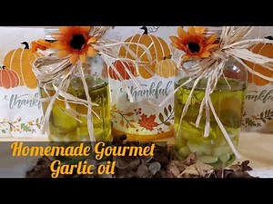 How To Make Gourmet Garlic Oil