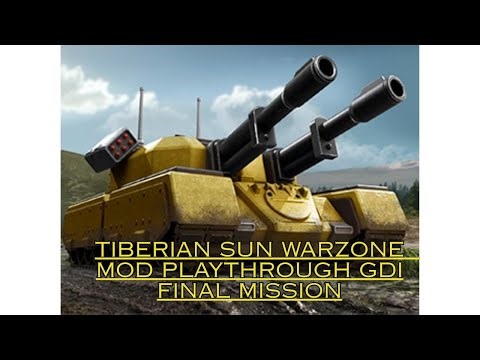 TIBERIAN SUN WARZONE MOD (GDI) FINAL MISSION!