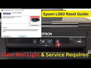 How to Reset Epson L360 - Fix Red Light Blinking & Service Required Error
