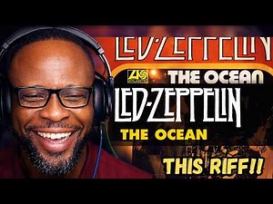 LED ZEPPELIN - THE OCEAN (FIRST TIME HEARING!) 🤯 THIS RIFF HIT ME LIKE A WAVE 🌊