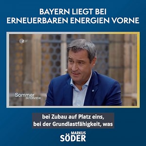 Bayern liegt bei Erneuerbaren Energien vorne. | Markus Söder