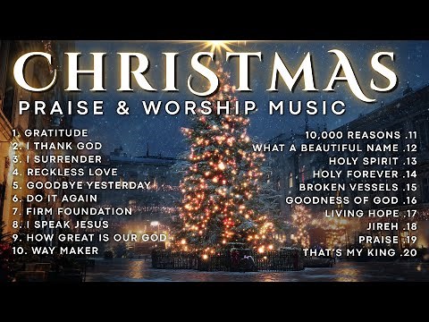 Best Praise and Worship Songs for Christmas 2025 | Non Stop Christian Music Playlist