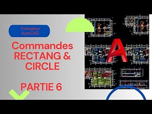 AutoCAD 6 : Dessiner des Rectangles et des Cercles | Commandes RECTANG & CIRCLE