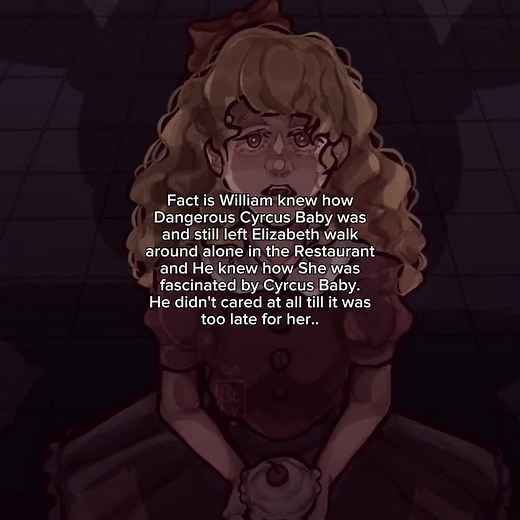 #ElizabethAfton was one of William Aftons next Victims in my opinion, I mean He knew how Dangerous Cyrcus Baby was and still left Elizabeth walk around the Restaurant without any Care? Sorry, I belive He didn't cared much at all for any child after C.C's Death 2 years before. #FNAF #FiveNightsAtFreddys #SisterLocation