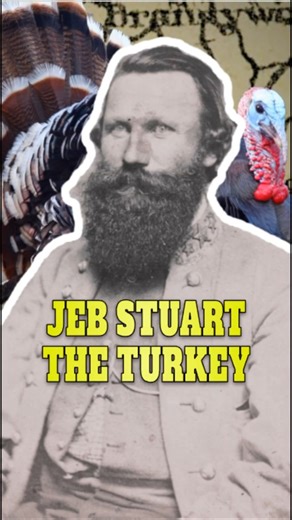 JEB Stuart the Turkey: Hilarious Civil War Story