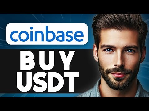 How to Buy USDT on Coinbase - Easy Guide